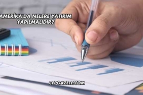 Amerika'da Nelere Yatırım Yapılmalıdır?