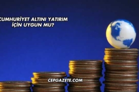 Cumhuriyet Altını Yatırım İçin Uygun mu?