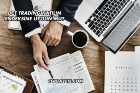 DCT Trading Katılım Endeksine Uygun mu?