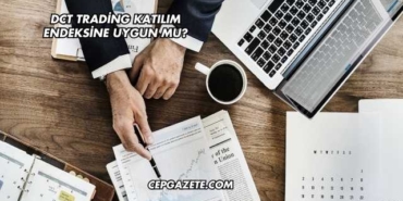DCT Trading Katılım Endeksine Uygun mu?