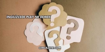 İngilizcede Play Ne Demek
