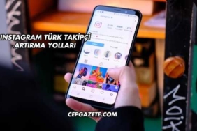 Instagram Türk Takipçi Artırma Yolları