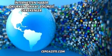 İnternetten Haber Okurken Dikkat Edilmesi Gerekenler