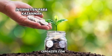 İnternetten Para Kazanmak