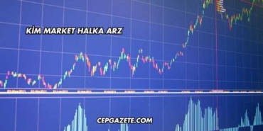 Kim Market Halka Arz