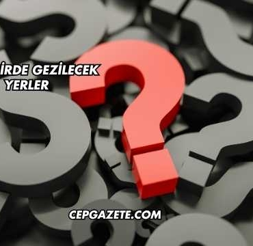 Kırşehirde Gezilecek Yerler