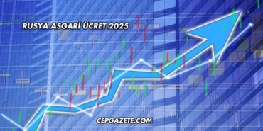 Rusya Asgari Ücret 2025