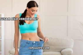 Susam Kilo Verdirir mi?