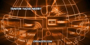 Tanıtım Yazısı Nedir?