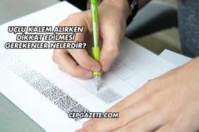 Uçlu Kalem Alırken Dikkat Edilmesi Gerekenler Nelerdir?