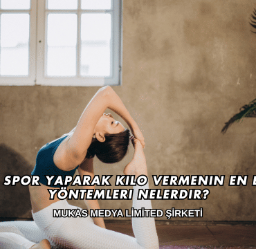 Evde Spor Yaparak Kilo Vermenin En Etkili Yöntemleri Nelerdir?