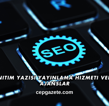 Tanıtım Yazısı Yayınlama Hizmeti Veren Ajanslar