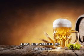 Alkol Kilo Verdirir mi?