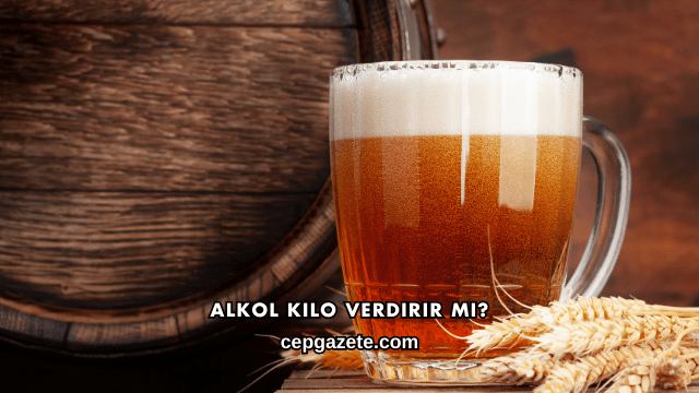 Alkol Kilo Verdirir mi?