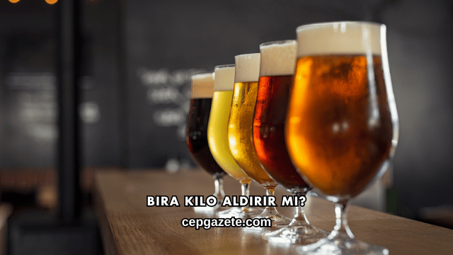 Bira Kilo Aldırır mı?
