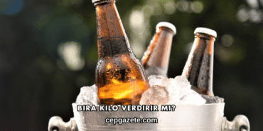 Bira Kilo Verdirir mi?