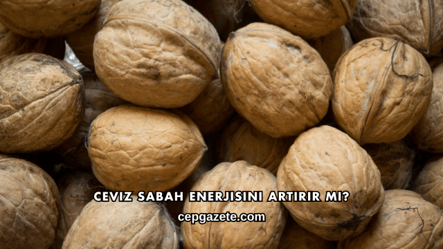 Ceviz Sabah Enerjisini Artırır mı?