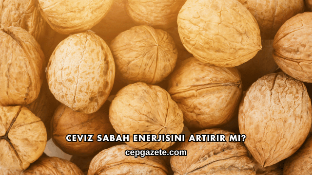 Ceviz Sabah Enerjisini Artırır mı?