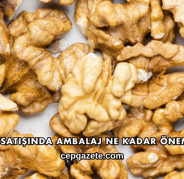 Ceviz Satışında Ambalaj Ne Kadar Önemli?