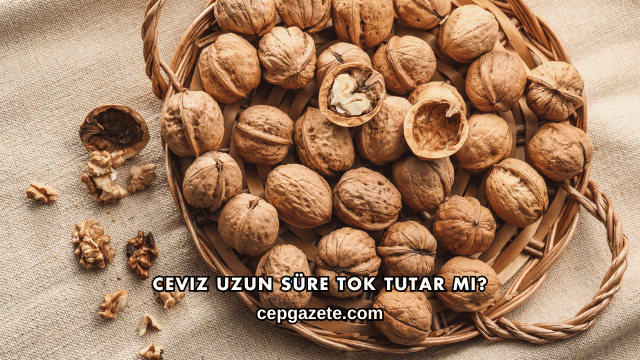 Ceviz Uzun Süre Tok Tutar mı?