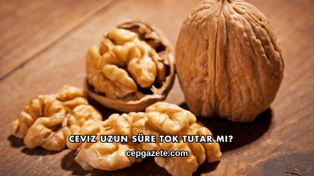 Ceviz Uzun Süre Tok Tutar mı?