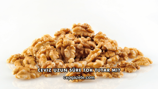 Ceviz Uzun Süre Tok Tutar mı?