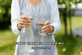 Çok Su İçmek Kilo Aldırır mı?