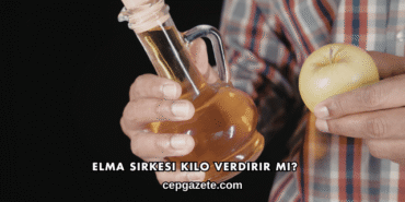 Elma Sirkesi Kilo Verdirir mi?