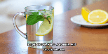 Sade Soda Kilo Aldırır mı?