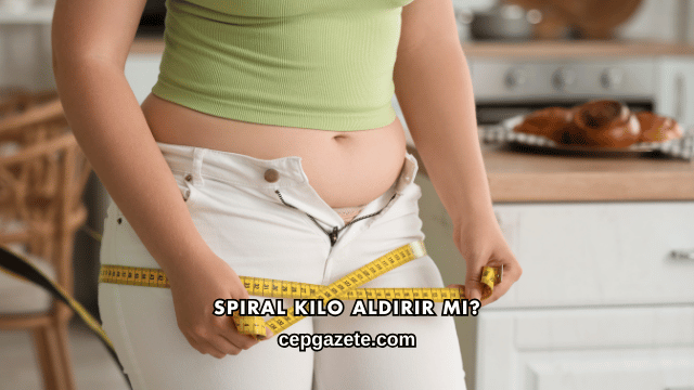 Spiral Kilo Aldırır mı?
