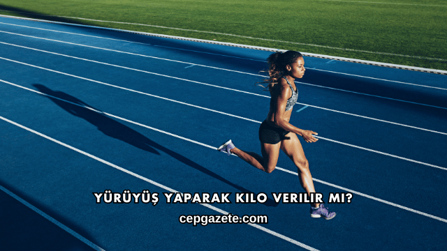 Yürüyüş Yaparak Kilo Verilir mi?